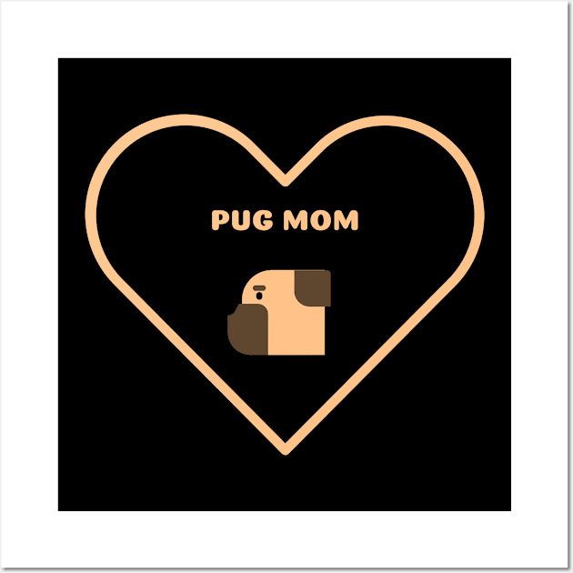 Pug Mom Wall Art by Art By Mojo